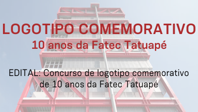 [Prorrogação] - Logotipo comemorativo de 10 anos da Fatec Tatuapé