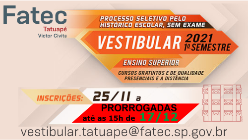 Inscrições PRORROGADAS - Vestibular Fatec 1º Sem / 2021